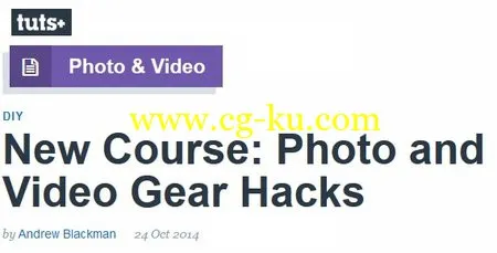 New Course: Photo and Video Gear Hacks by Andrew Blackman的图片1