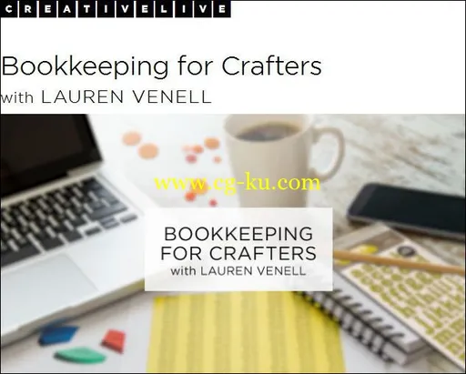 CreativeLive – Bookkeeping for Crafters with Lauren Venell的图片1