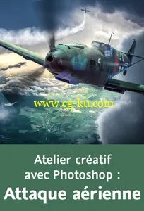 Atelier créatif avec Photoshop : Attaque aérienne的图片1