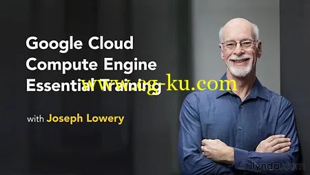 Lynda – Google Cloud Compute Engine Essential Training的图片1