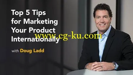 Lynda – Top 5 Tips for Marketing Your Product Internationally的图片1