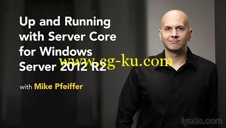 Lynda – Up and Running with Server Core for Windows Server 2012 R2的图片1