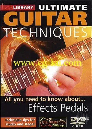 Lick Library Ultimate Guitar Techniques Effects Pedals TUTORiAL DVDR-SONiTUS的图片1