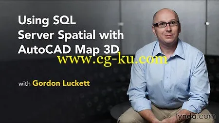 Lynda – Using SQL Server Spatial with AutoCAD Map 3D的图片1