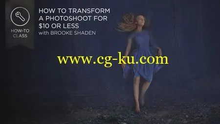 Creativelive – How to Transform a Photoshoot for $10 or Less的图片1