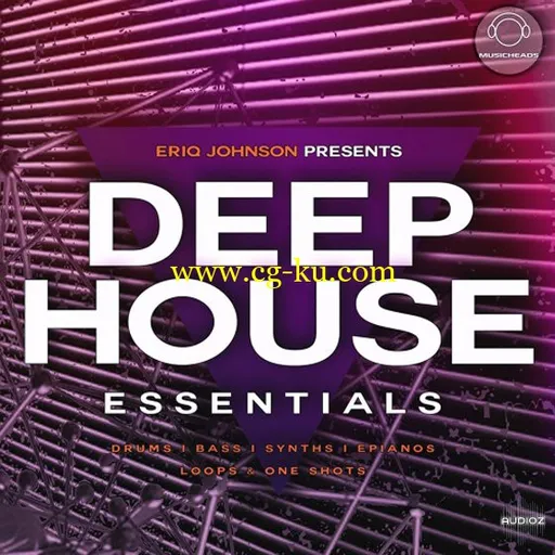 Musicheads Eriq Johnson Deep House Essentials WAV-AUDIOSTRiKE的图片1