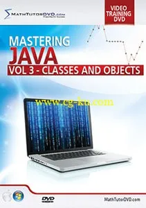 Math Tutor DVD: Mastering Java Programming – Vol 3: Classes and Objects (2014)的图片1