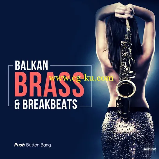 Push Button Bang Balkan Brass and Breakbeats WAV-AUDIOSTRiKE的图片1