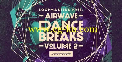 Loopmasters Airwave Dance Breaks Vol.2 WAV REX的图片1