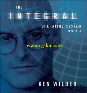 Ken Wilber – Integral Operating System 1.0的图片1