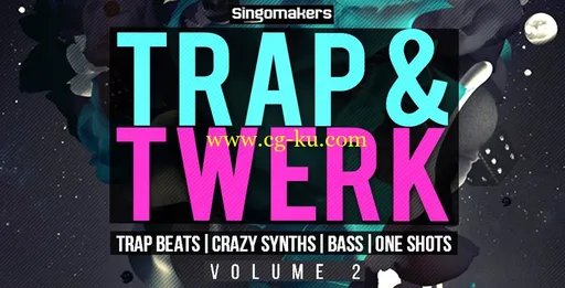 Singomakers Trap and Twerk Vol.2 WAV REX Ni Massive的图片1