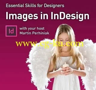 Essential Skills for Designers – Images in InDesign的图片1