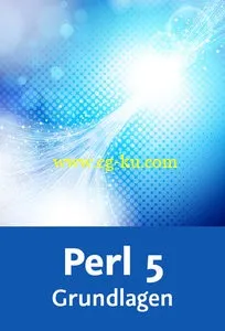 Perl 5 – Grundlagen Installation, Sprach- und Syntax-Elemente, Datenzugriff的图片2