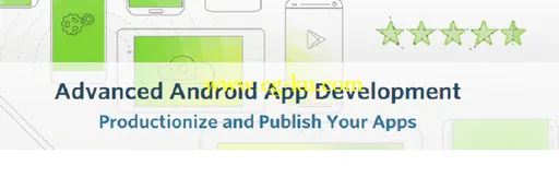 Advanced Android App Development Productionize and Publish Your Apps (2015)的图片2