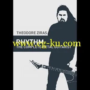 Theodore Ziras – The Complete Metal Rhythm Guitarist Vol. 1 (2015)的图片1