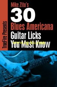 Truefire –  30 Blues Americana Licks You Must Know (2015)的图片1