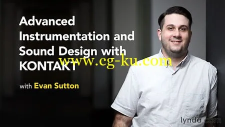 Lynda – Advanced Instrumentation and Sound Design with KONTAKT的图片1