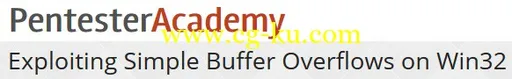 Pentester Academy – Exploiting Simple Buffer Overflows on Win32的图片1