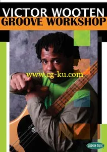 Victor Wooten – Groove Workshop的图片1