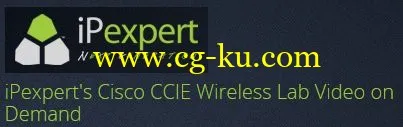 iPexpert’s Cisco CCIE Wireless Lab Video on Demand的图片1