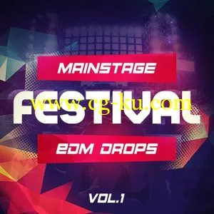 Mainstream Sounds Mainstage Festival EDM Drops Vol.1 [WAV MiDi]的图片1