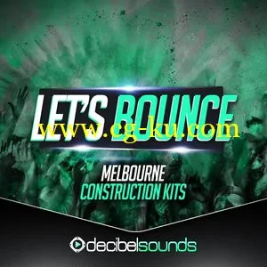 Decibel Sounds Lets Bounce Melbourne Construction Kits Vol.1 [WAV MiDi]的图片1