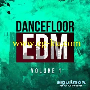 Equinox Sounds Dancefloor EDM Vol 1 [WAV MiDi]的图片1