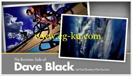 The Business Side of Dave Black – Get Paid Shooting What You Love (repost)的图片1