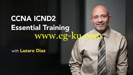 Lynda – CCNA ICND2 Essential Training的图片1