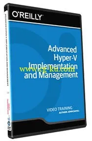 Advanced Hyper-V Implementation and Management Training Video的图片1