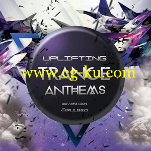 Pulsed Records Pulsed Uplifting Trance Anthems WAV MiDi AiFF的图片1