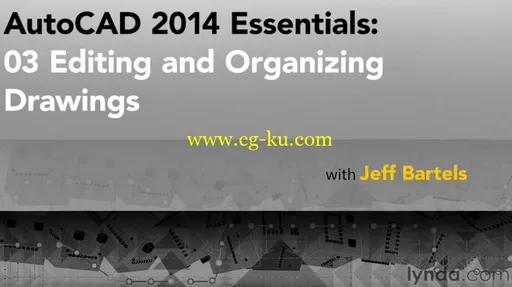 Lynda.com AutoCAD 2014 Essentials 03 Editing and Organizing Drawings-QUASAR | AutoCAD 2014编辑和规划工程图的图片3