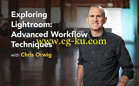 Lynda – Exploring Lightroom: Advanced Workflow Techniques的图片1