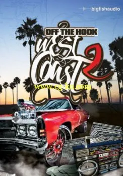 Big Fish Audio Off The Hook West Coast Vol.2 MULTiFORMAT-MAGNETRiXX的图片1