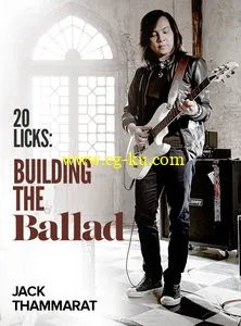 Jamtrack Central Jack Thammarat – 20 Licks: Building The Ballad的图片1