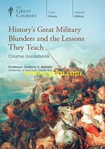 TTC Video – History’s Great Military Blunders and the Lessons They Teach的图片1