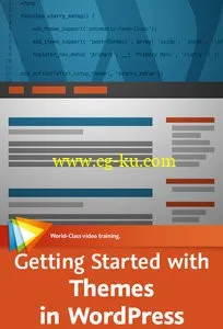 video2brain – Getting Started with Themes in WordPress with Joe Chellman的图片1
