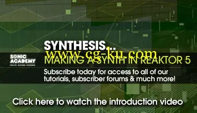 Sonic Academy Making a Synth in Native Instruments Reaktor 5基础知识的图片1