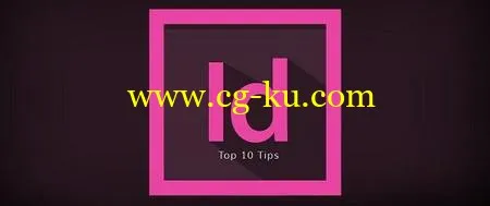 Adobe InDesign CC: Top 10 Tips的图片1