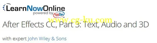 LearnNowOnline – After Effects CC, Part 3: Text, Audio and 3D的图片1