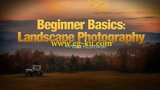 KelbyTraining – Beginner Basics: Landscape Photography 初级基础：风光摄影的图片1