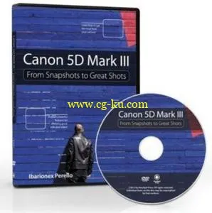 Canon 5D Mark III: From Snapshots to Great Shots (DVD)的图片1