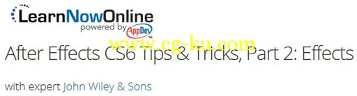 LearnNowOnline – After Effects CS6 Tips & Tricks, Part 2: Effects的图片1