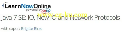 LearnNowOnline – Java 7 SE: IO, New IO and Network Protocols的图片1