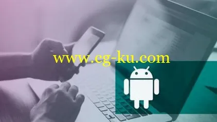 The Complete Android Developer Course: Beginner To Advanced!的图片1