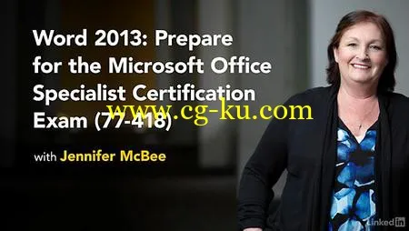 Lynda – Word 2013: Prepare for the Microsoft Office Specialist Certification Exam (77-418)的图片2