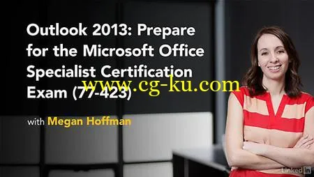 Lynda – Outlook 2013: Prepare for the Microsoft Office Specialist Certification Exam (77-423)的图片2