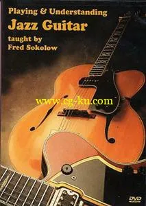 Fred Sokolow – Playing and Understanding Jazz Guitar的图片1