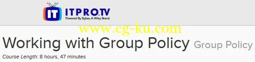 ITPRO.TV – Working with Group Policy: Group Policy的图片1