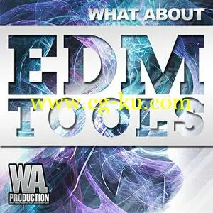 W. A. Production – What About EDM Tools WAV的图片1